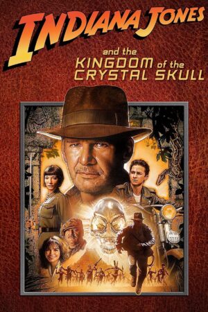 Indiana Jones Và Vương Quốc Của Hộp Sọ Pha Lê