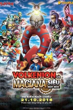 Pokémon XY&Z: Volkenion và Magiana Siêu Máy Móc